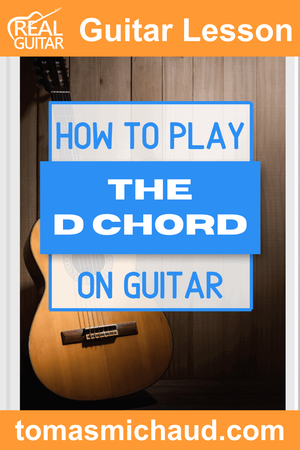 How To Play The D Chord On Guitar