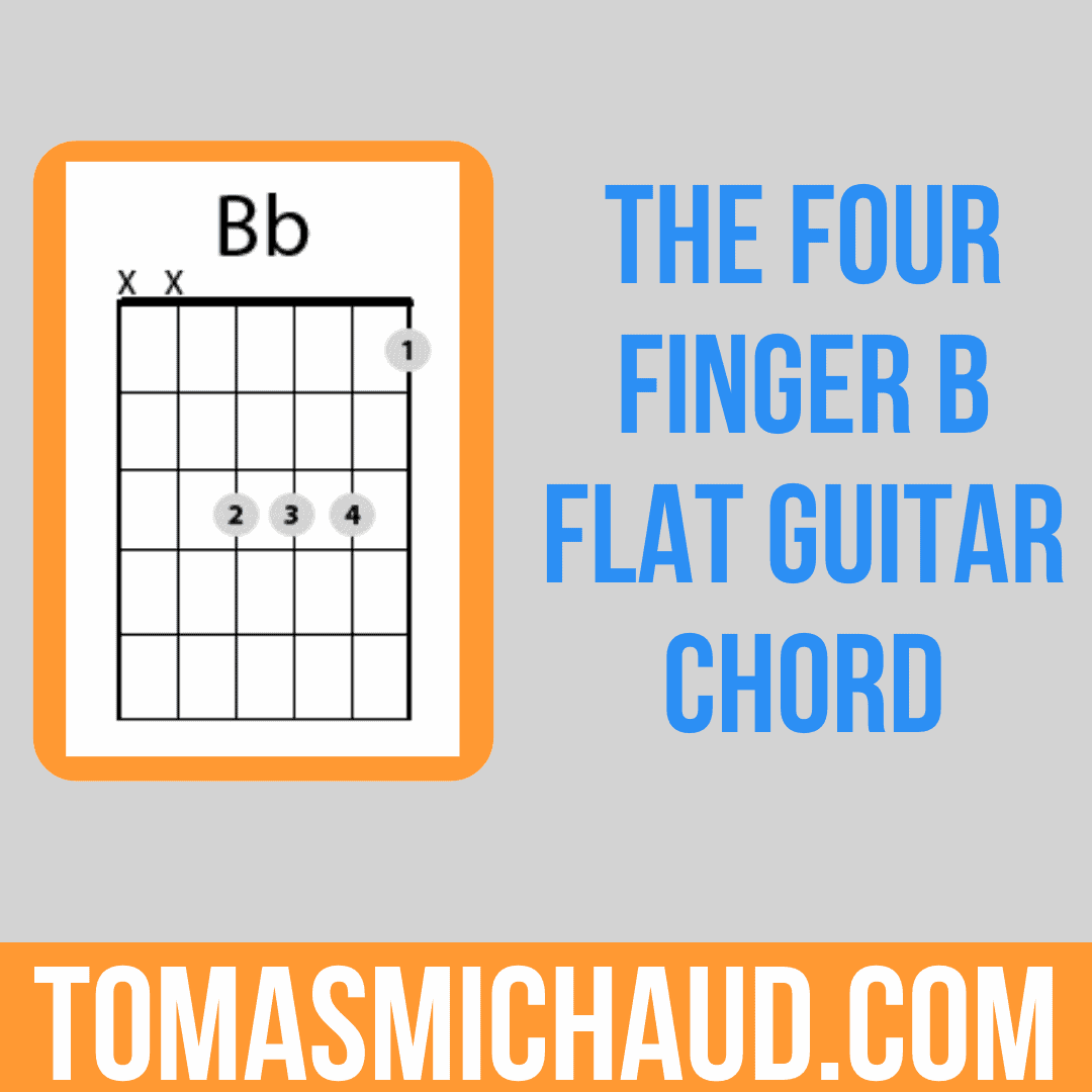 The Four Finger B Flat Guitar Chord