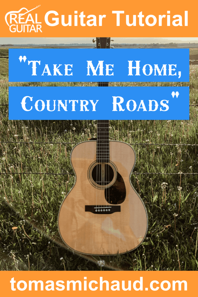 How To Play Take Me Home Country Roads | John Denver – Real Guitar