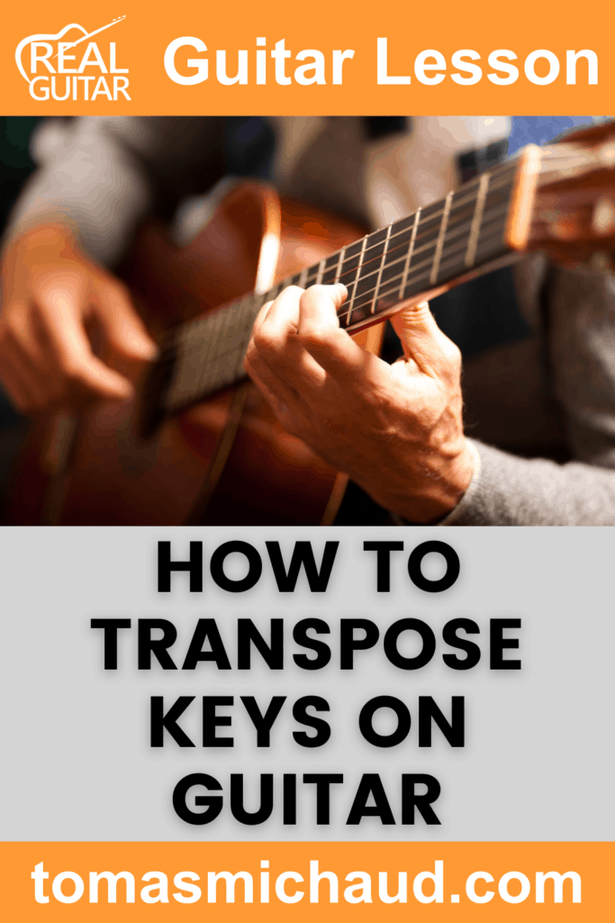 Easy Way To Change Keys On Guitar - Real Guitar Lessons by Tomas Michaud