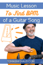 Find The BPM Of A Song (Tempo) - Real Guitar Lessons By Tomas Michaud